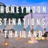 Honeymoon Destinations in Thailand