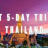 Best 5-Day Trip to Thailand