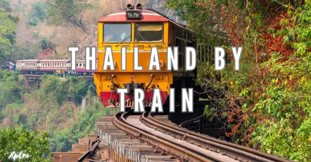 Thailand by Train: Routes, Tips, and Must-See Stops