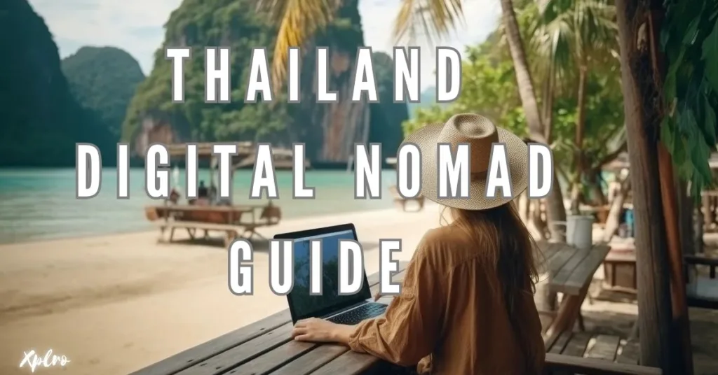 Thailand Digital Nomad Guide: Where to Stay, Work, and Play