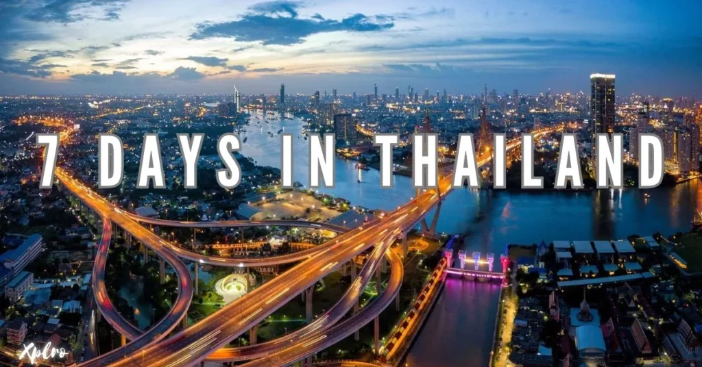 How to Spend 7 Days in Thailand: A Perfect Itinerary for First-Time Travelers