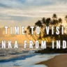 Best Time to Visit Sri Lanka from India
