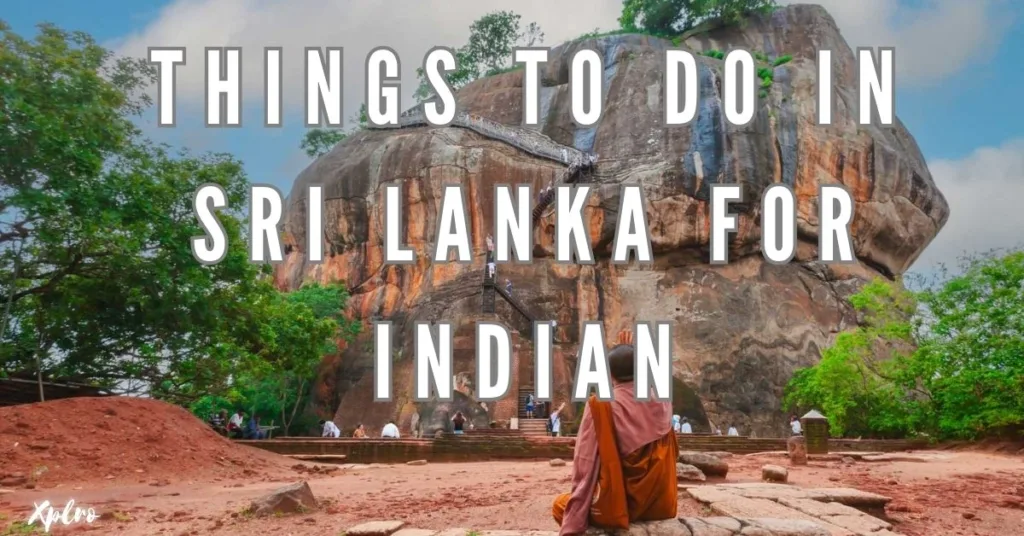 Top 15 Things to Do in Sri Lanka for Indian Travelers