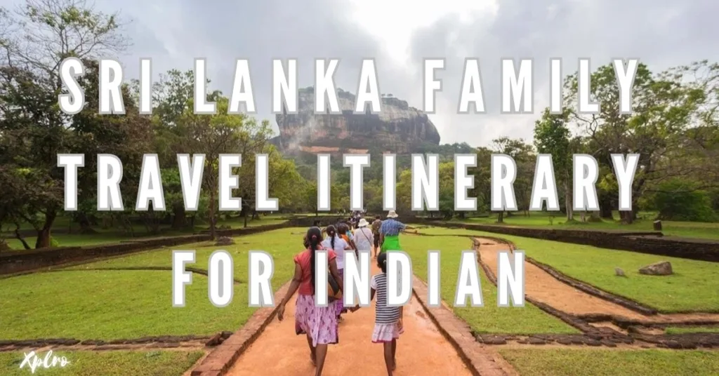 10-Day Sri Lanka Family Travel Itinerary for Indian Tourists