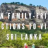 Indian Family-Friendly Attractions to Visit in Sri Lanka