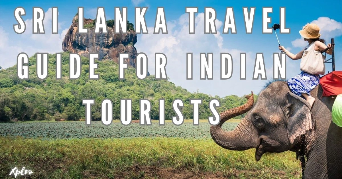 Sri Lanka Travel Guide for Indian Tourists