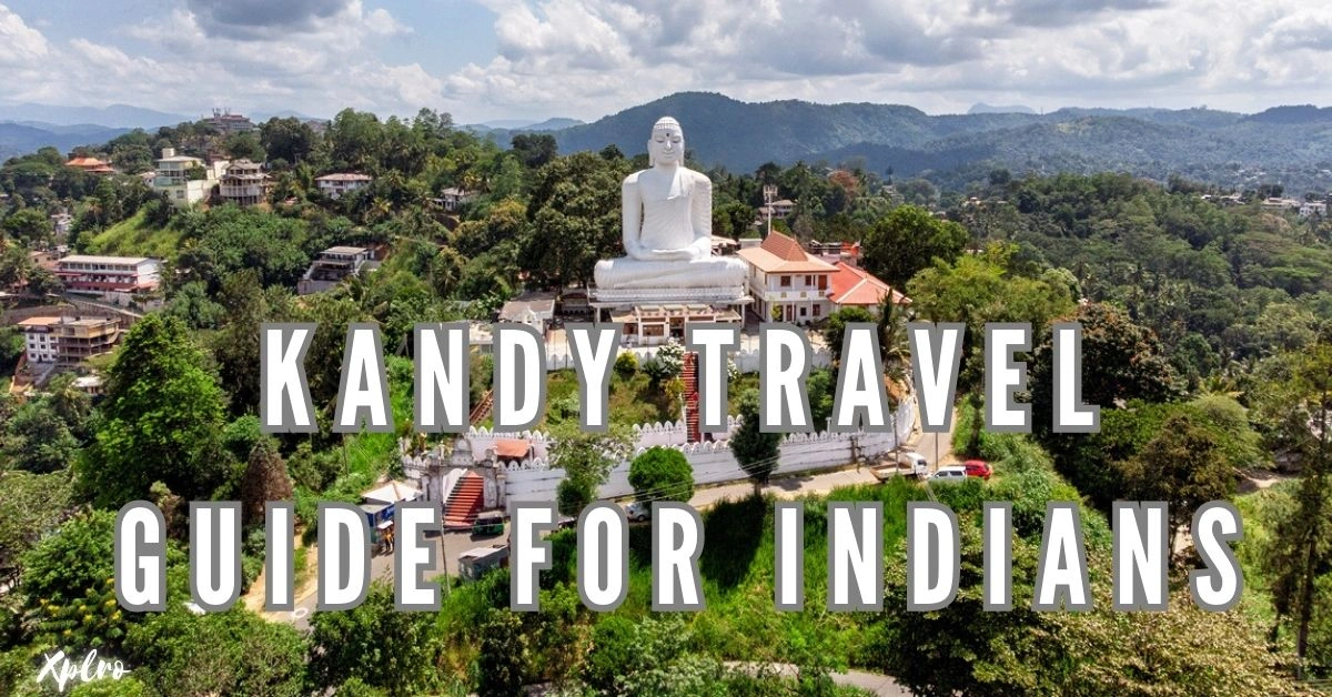 Kandy Travel Guide for Indians