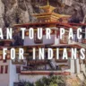 Bhutan Tour Packages for Indians