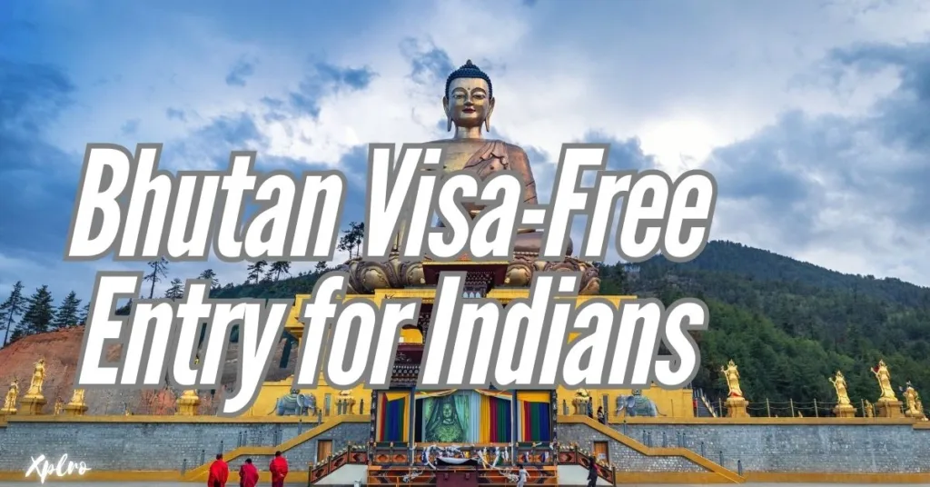 Bhutan Visa-Free Entry for Indians: Everything You Should Know