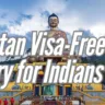 Bhutan Visa-Free Entry for Indians