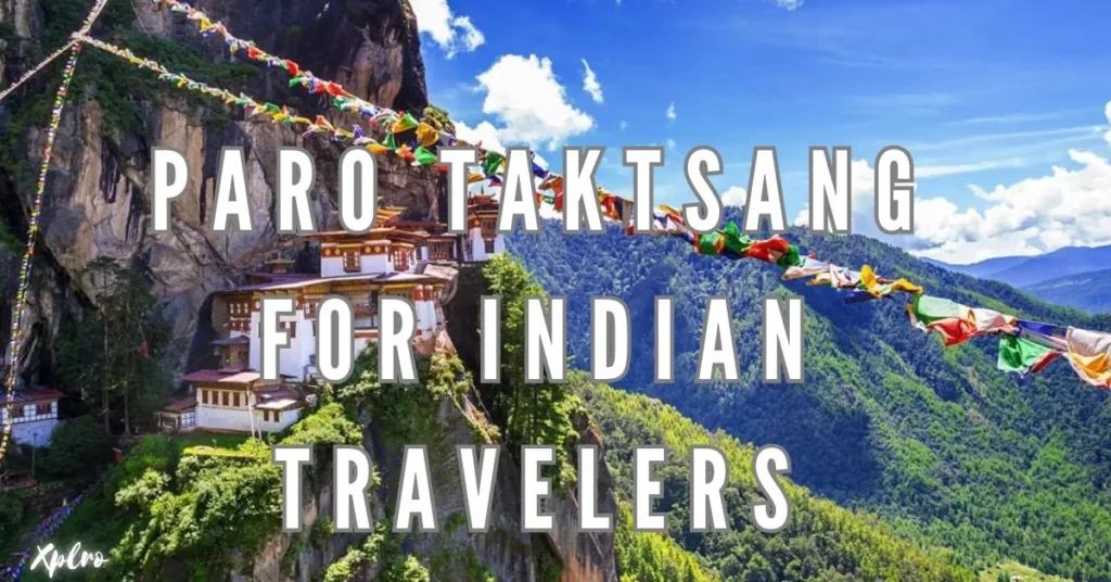 Paro Taktsang for Indian Travelers: Tips for a Magical Bhutan Experience