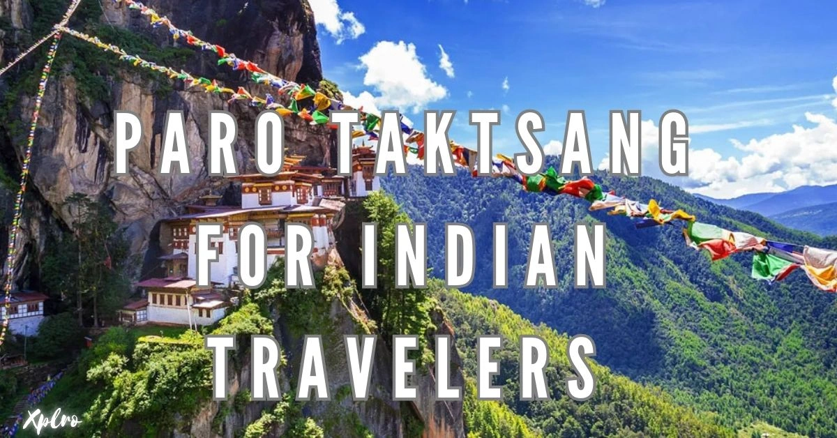 Paro Taktsang for Indian Travelers