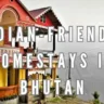 Indian-Friendly Homestays in Bhutan