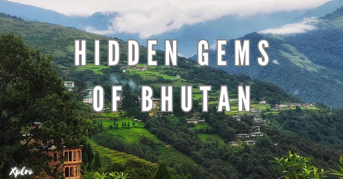 Hidden Gems of Bhutan