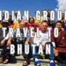 Indian Group Travel to Bhutan