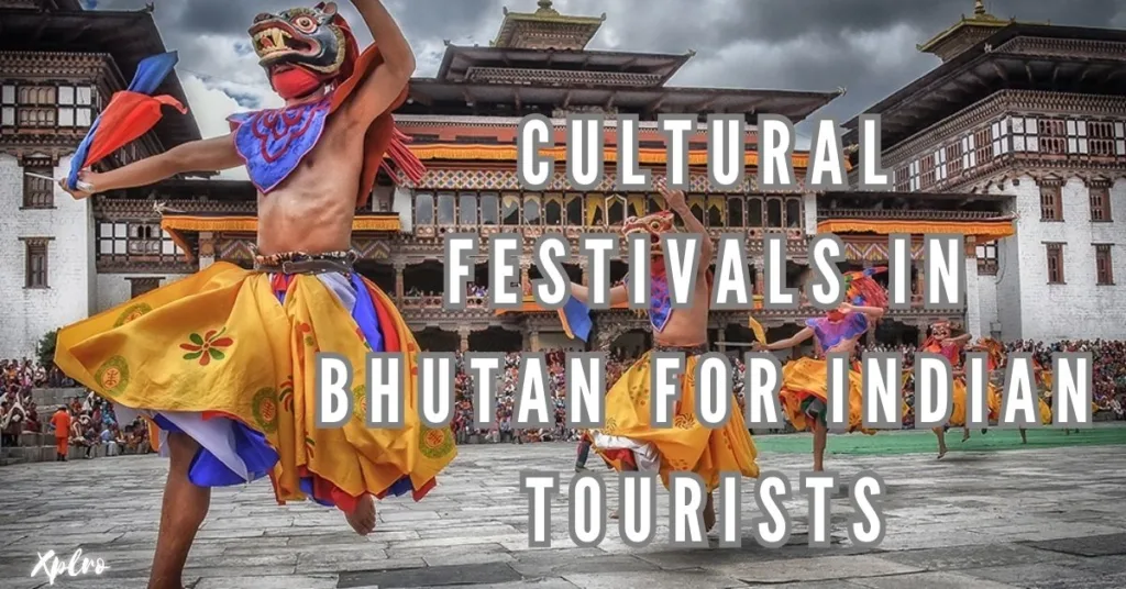 Best Cultural Festivals in Bhutan for Indian Tourists to Attend