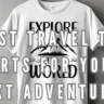 Best Travel T-Shirts for Your Next Adventure