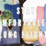 Stay Comfortable on Long Flights