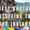 Best Bhutan Sightseeing Tours for Indians