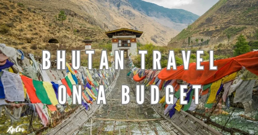 Bhutan Travel on a Budget: Tips and Tricks for Indian Tourists