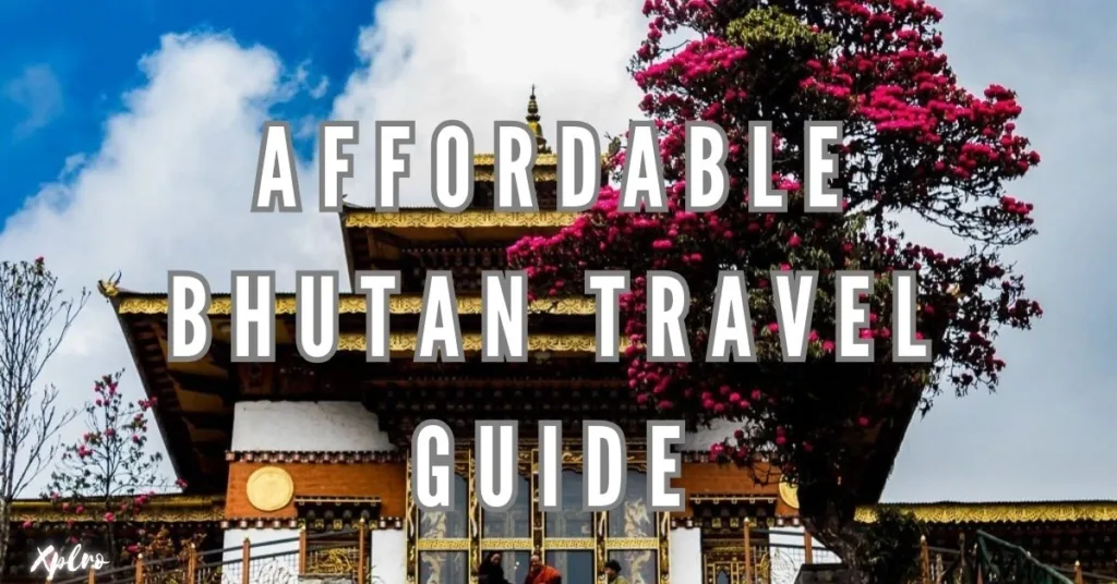 Affordable Bhutan Travel Guide: How Indians Can Save Big