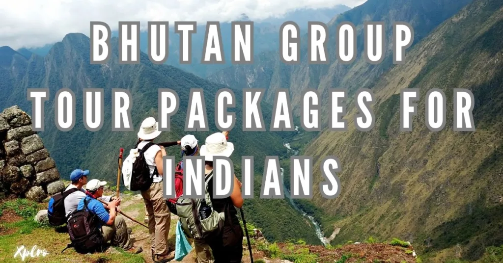 Bhutan Group Tour Packages for Indians: The Ultimate Travel Guide