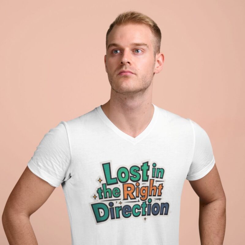 Lost in the Right Direction – Men V Neck T-Shirt