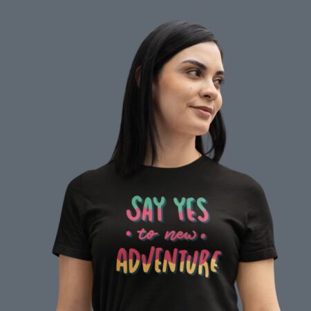 Say Yes to New Adventure Women Classic Crew T-Shirt