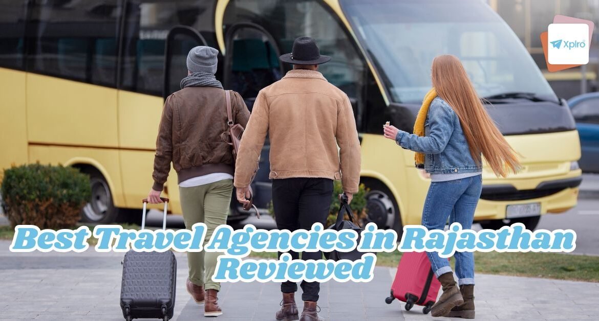 Best Travel Agencies in Rajasthan Reviewed