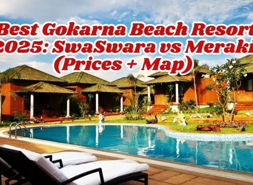 5 Best Gokarna Beach Resorts 2025: SwaSwara vs Meraki (Prices + Map)