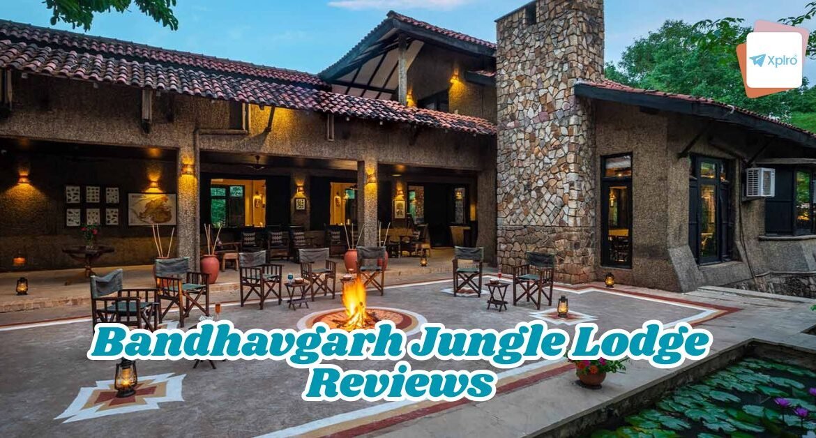 Bandhavgarh Jungle Lodge Reviews: Real Guest Experience Inside