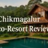 Chikmagalur Eco-Resort Review