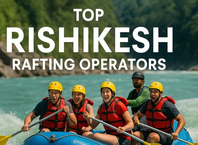 Top 5 Rishikesh Rafting Operators