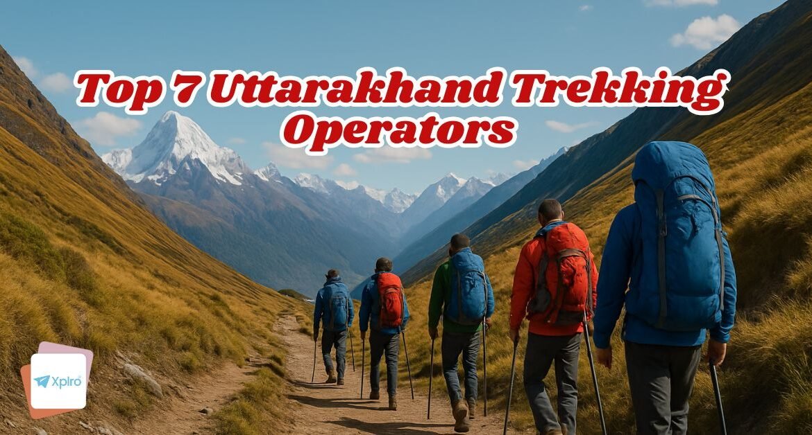 Top 7 Uttarakhand Trekking Operators Reviewed