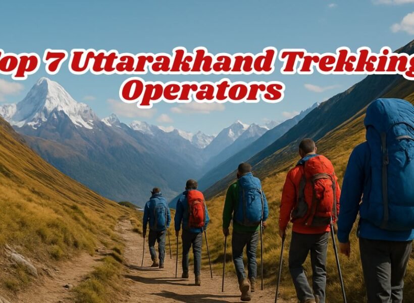 Top 7 Uttarakhand Trekking Operators Reviewed