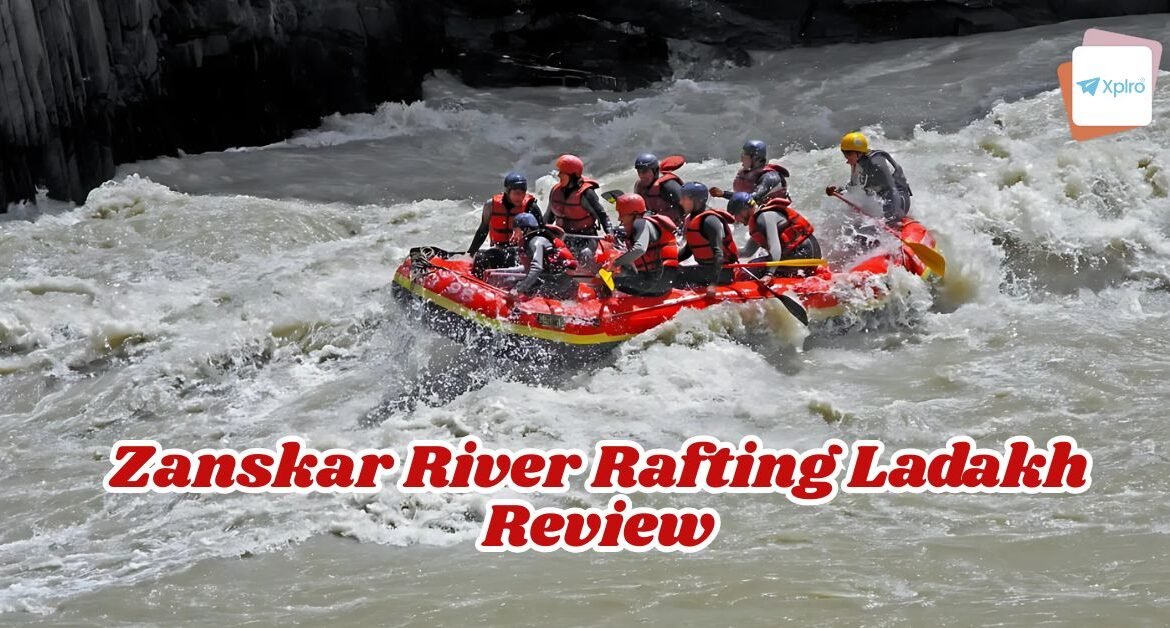 Zanskar River Rafting Ladakh Review: Complete Guide for Adventure Lovers