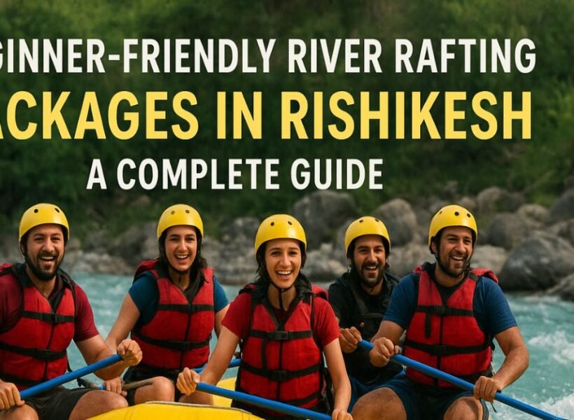 Beginner-Friendly River Rafting Packages in Rishikesh