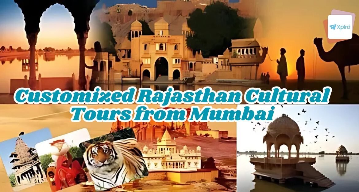 Customized Rajasthan Cultural Tours from Mumbai