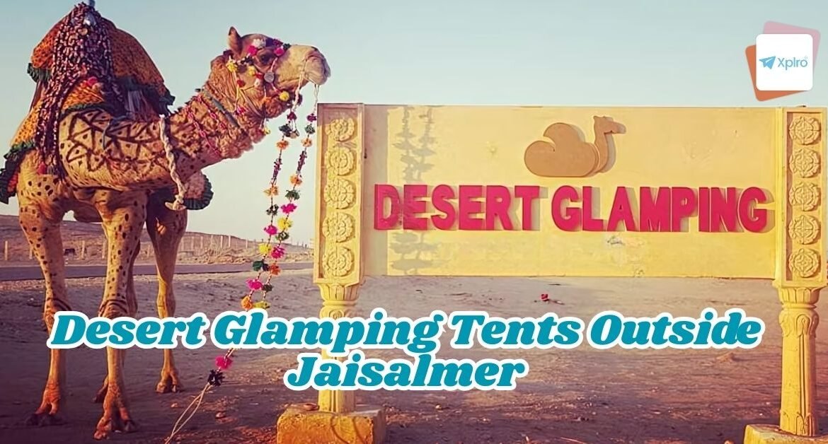 Desert Glamping Tents Outside Jaisalmer