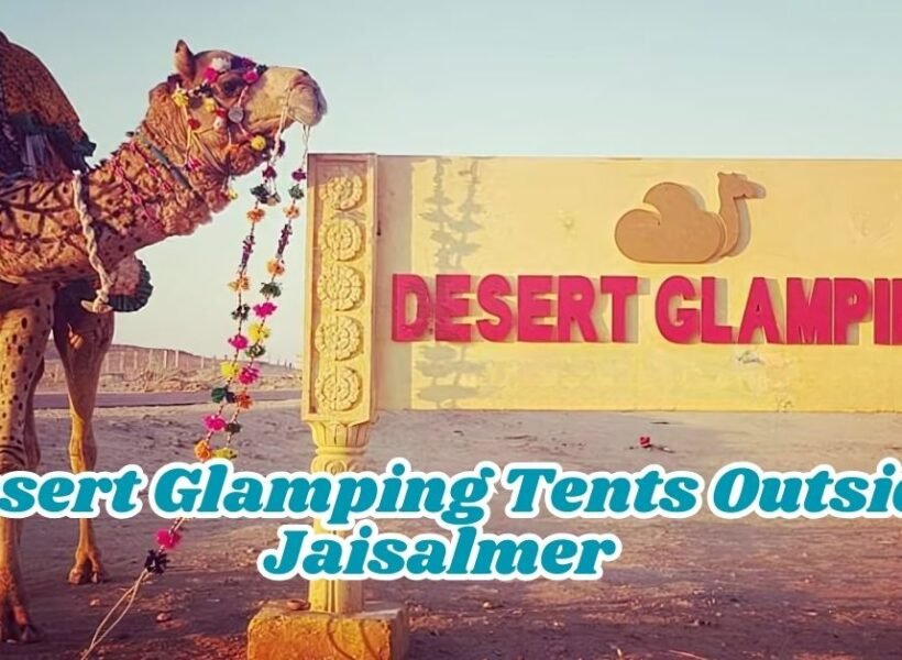 Desert Glamping Tents Outside Jaisalmer