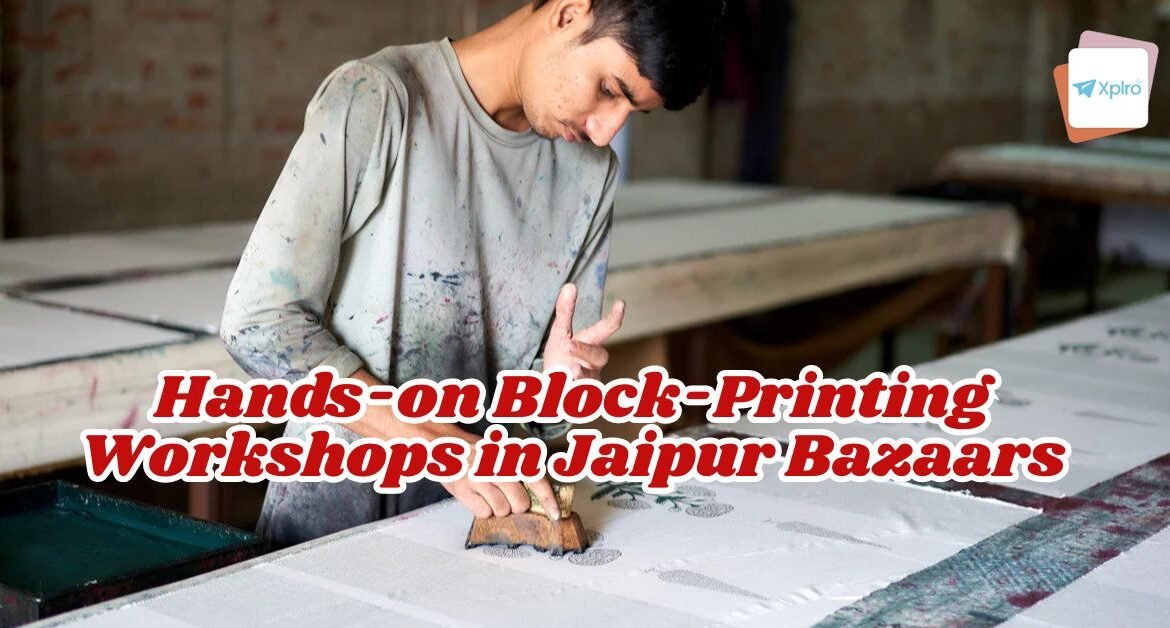 Hands-on Block-Printing Workshops in Jaipur Bazaars