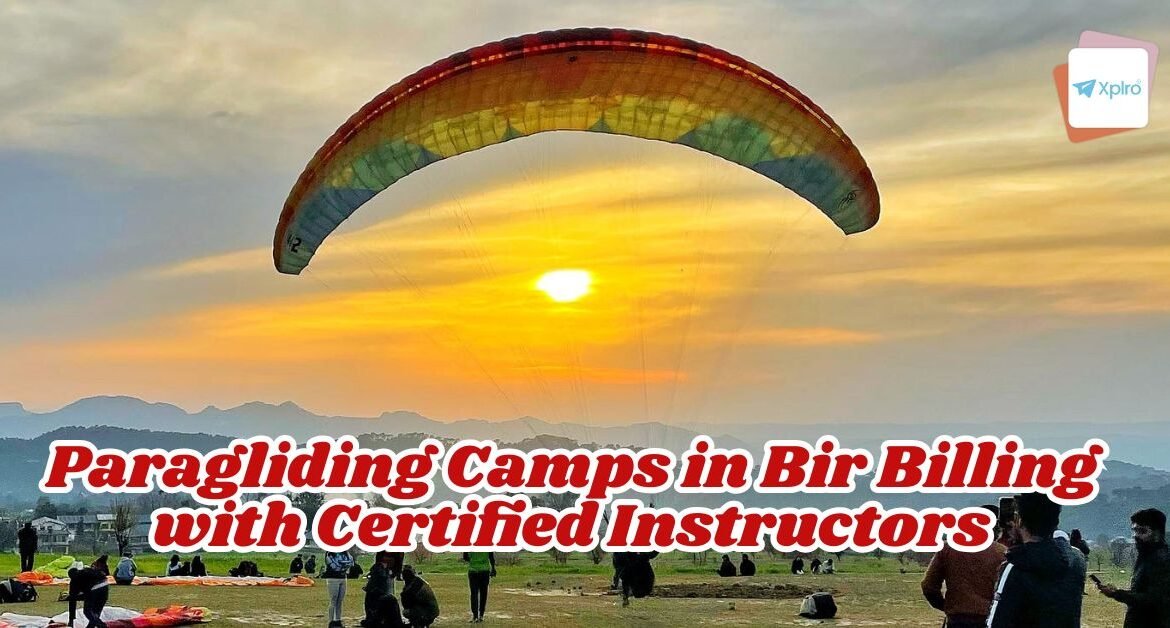 Paragliding Camps in Bir Billing with Certified Instructors
