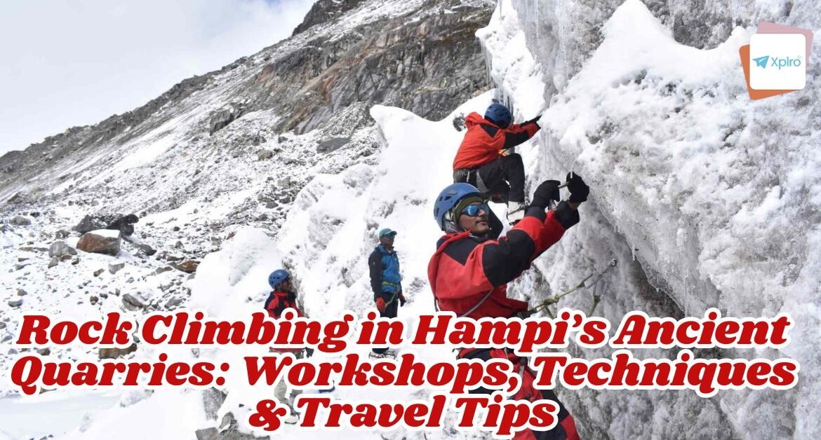 Rock Climbing in Hampi’s Ancient Quarries