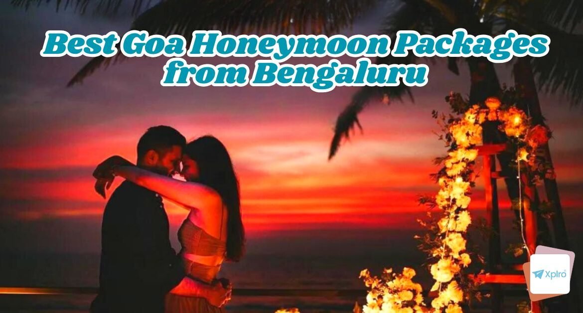 Best Goa Honeymoon Packages from Bengaluru