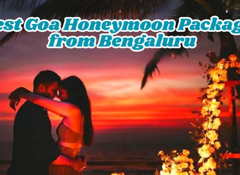 Best Goa Honeymoon Packages from Bengaluru