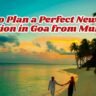 How to Plan a Perfect New Year Vacation in Goa from Mumbai
