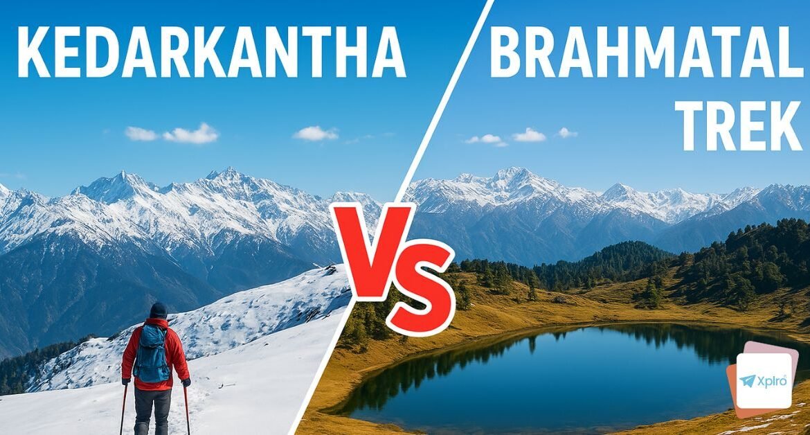Kedarkantha vs Brahmatal Trek