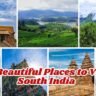 Most Beautiful Places to Visit in South India