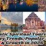 Domestic Spiritual Tourism in India Key Trends, Popular Routes & Growth in 2026